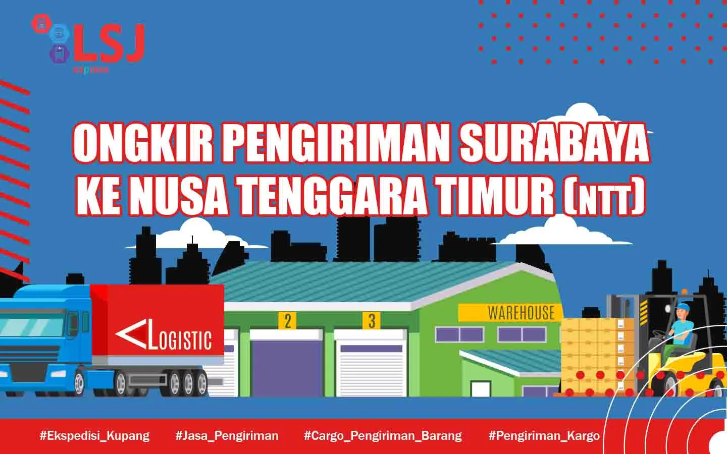 ONGKIR Pengiriman Surabaya ke Nusa Tenggara Timur (NTT)