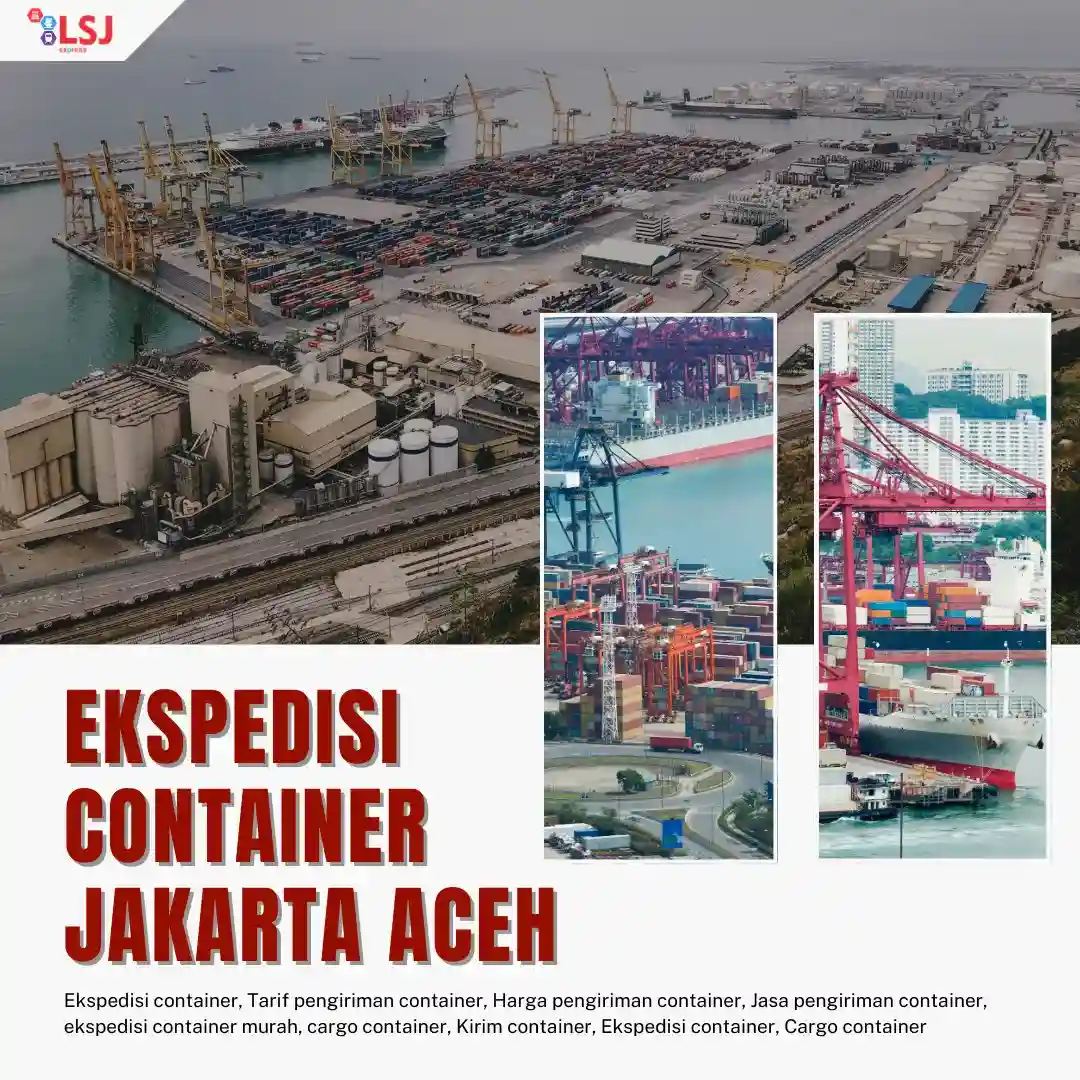 Ekspedisi Pengiriman Barang via Container Jakarta ke Aceh