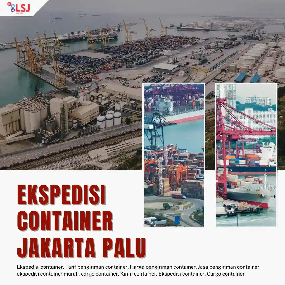 Ekspedisi Via Kontainer Jakarta Palu | LsjExpress