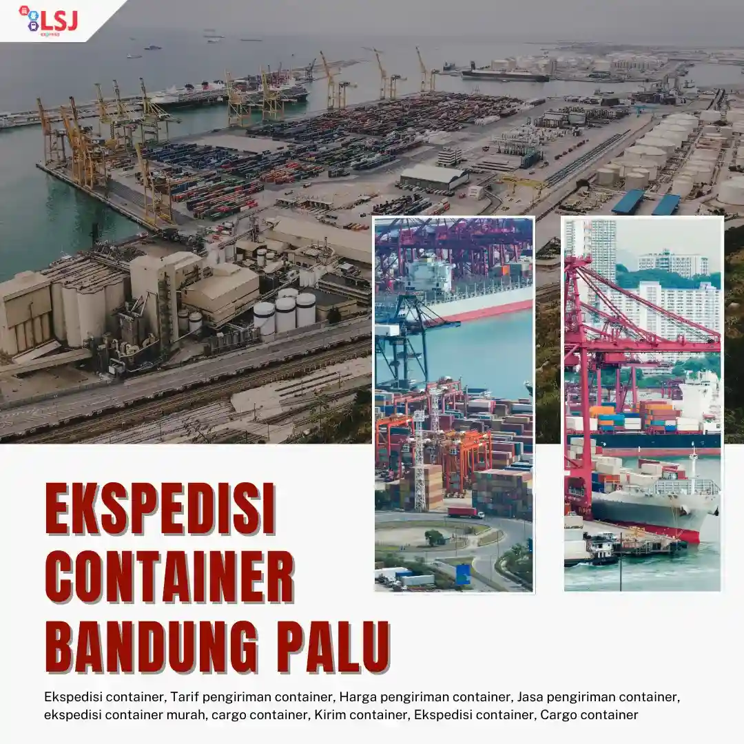 Ekspedisi Pengiriman Barang Via Container Bandung ke Palu